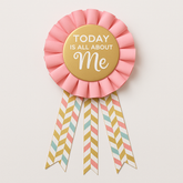 Blush Birthday "Today Is All About Me" Award Ribbon